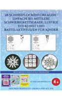 Beste Kinder Schneeflocken-Dekoration (28 Schneeflockenvorlagen - einfache bis mittlere Schwierigkeitsgrade, lustige DIY-Kunst und Bastelaktivitäten für Kinder): Kunsthandwerk für Kinder