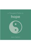 A Thousand Paths to Hope