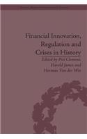 Financial Innovation, Regulation and Crises in History