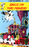 Lucky Luke 32 - Rails on the Prairie: Rails on the Prairie(Lucky Luke Adventures)