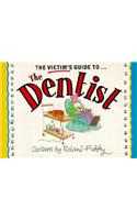 Victim's Guide to the Dentist