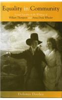 Equality in Community: Sexual Equality in the Writings of William Thompson and Anna Doyle Wheeler(Women's studies/philosophy)