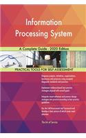 Information Processing System A Complete Guide - 2020 Edition