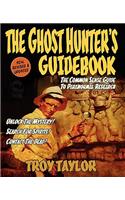 The Ghost Hunter's Guidebook: The Essential Guide to Investigating Reports of Ghosts & Hauntings