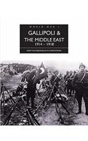 Gallipoli and the Middle East 1914 - 1918