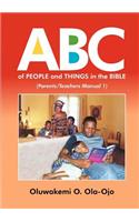 ABC OF PEOPLE and THINGS IN THE BIBLE - Parents/Teachers Manual 1