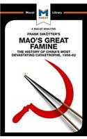 Analysis of Frank Dikotter's Mao's Great Famine