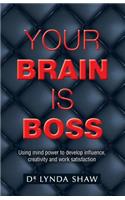 Your Brain is Boss