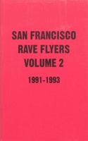 SF Rave Flyers 1991-1993 Volume 2