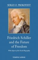 Friedrich Schiller and the Future of Freedom