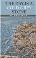The Day Is a Cold Grey Stone