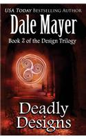 Deadly Designs