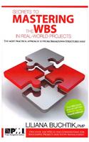 Secrets to Mastering the WBS in Real-World Projects