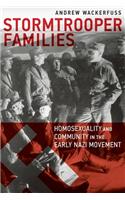 Stormtrooper Families – Homosexuality and Community in the Early Nazi Movement