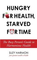 Hungry For Health, Starved For Time
