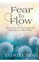 Fear to Flow