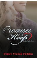 Promises to Keep: (2 Begin Again)