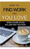 How to Find Work That You Love
