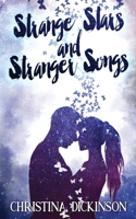 Strange Stars and Stranger Songs