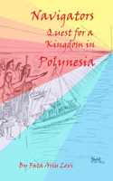 Navigators Quest for a Kingdom in Polynesia