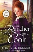 The Rancher Takes a Cook: (1 Texas Rancher Trilogy)