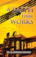 Faith That Works