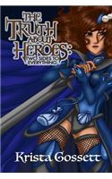 The Truth about Heroes