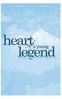 The Heart of a Young Legend