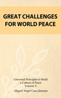Great Challenges for World Peace