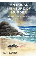 An Equal Measure of Murder