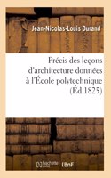 Précis Des Leçons d'Architecture Données À l'École Polytechnique