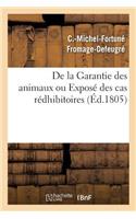 de la Garantie Des Animaux Ou Exposé Des Cas Rédhibitoires, d'Après Le Code Civil Des Français