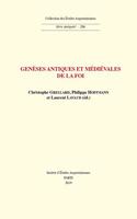Geneses Antiques Et Medievales de la Foi