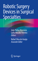 Robotic Surgery Devices in Surgical Specialties