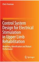 Control System Design for Electrical Stimulation in Upper Limb Rehabilitation