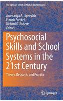 Psychosocial Skills and School Systems in the 21st Century