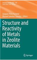 Structure and Reactivity of Metals in Zeolite Materials