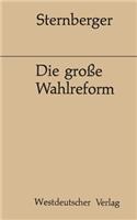 Die große Wahlreform