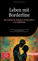 Leben mit Borderline: Der praktische Ratgeber für Betroffene und Angehörige: Ein Selbsthilfebuch zur Bewältigung der Borderline-Persönlichkeitsstörung - Mit Strategien fü