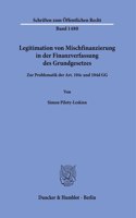 Legitimation Von Mischfinanzierung in Der Finanzverfassung Des Grundgesetzes