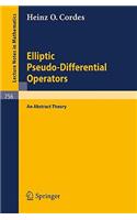 Elliptic Pseudo-Differential Operators: An Abstract Theory
