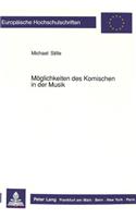 Moeglichkeiten Des Komischen in Der Musik