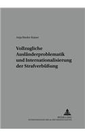 Vollzugliche Auslaenderproblematik Und Internationalisierung Der Strafverbuessung
