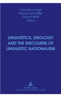 Linguistics, Ideology and the Discourse of Linguistic Nationalism