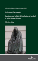 Andres de Claramonte Tan largo me lo fiais (El burlador de Sevilla) El infanzon de Illescas
