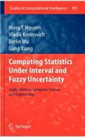 Computing Statistics Under Interval and Fuzzy Uncertainty