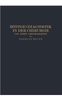 Röntgendiagnostik in der Chirurgie und Ihren Grenzgebieten