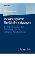 Die Wirkungen Von Handelsliberalisierungen