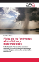 Física de los fenómenos atmosféricos y meteorológicos