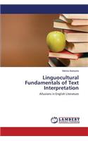 Linguocultural Fundamentals of Text Interpretation